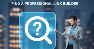 Guide to finding a professional link builder