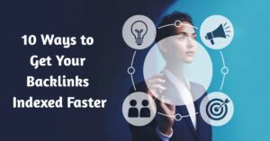 Backlinks Indexed Faster