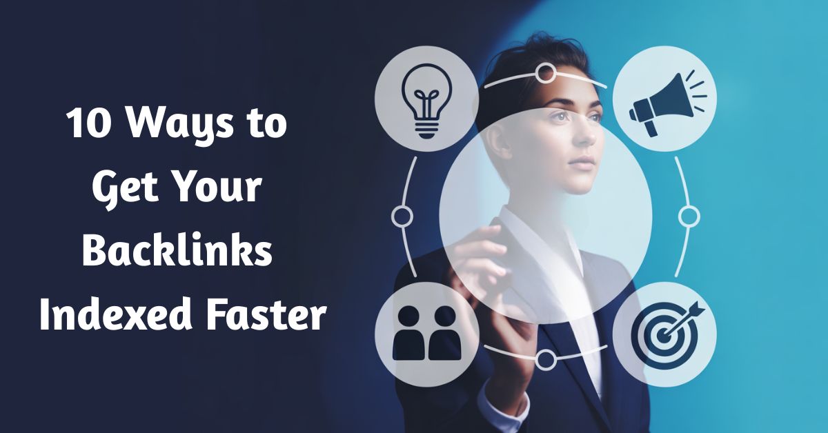Backlinks Indexed Faster
